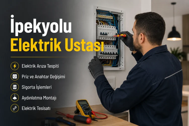 İpekyolu Elektrik Ustası